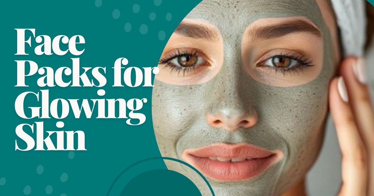 Face Packs for Glowing Skin
