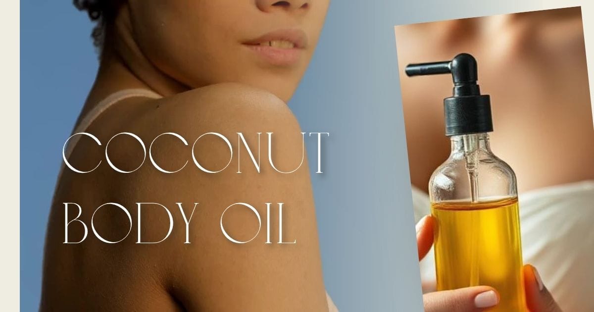 Why Coconut Body Oil Is the Glow-Up Secret Everyone’s Talking About in 2025